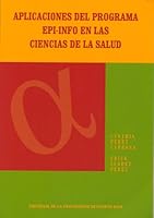 Aplicaciones del programa Epi-Info en las ciencias de la salud 0847701522 Book Cover