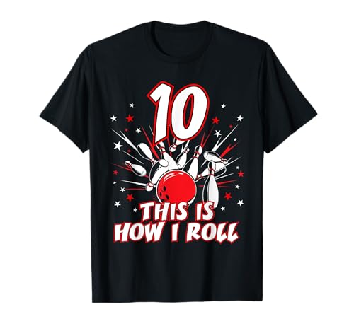 10 Year Old Bowling Birthday Party Shirt How Roll 10th Gift T-Shirt