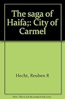 The saga of Haifa;: City of Carmel B0006D2YRS Book Cover
