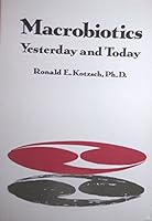 Macrobiotics: Yesterday and Today 0870406116 Book Cover