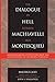 The Dialogue in Hell between Machiavelli and Montesquieu: Humanitarian Despotism and the Conditions of Modern Tyranny (Applications of Political Theory)