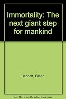 Immortality: The next giant step for mankind 0533059100 Book Cover