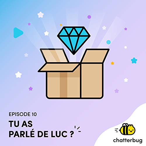 Episode 10 - Tu as parl&eacute; de Luc ? Titelbild