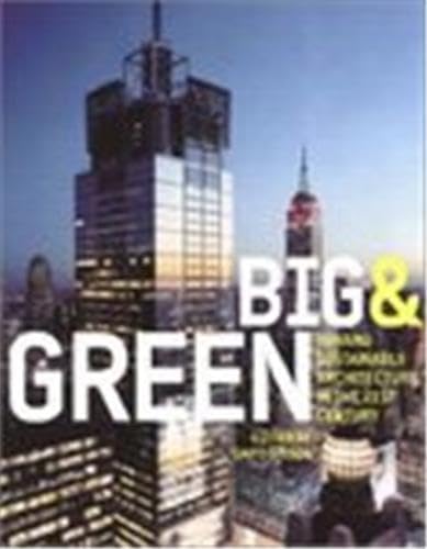 Big and Green: Sustainable Skyscrapers for the Twenty-First Century