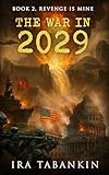 The War in 2029: Revenge is Mine