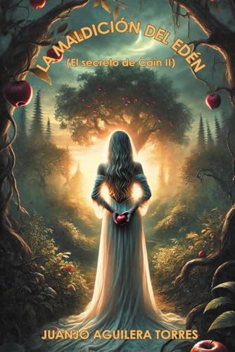 La maldición del Edén: Trilogía de "El secreto de Caín" Vol 2