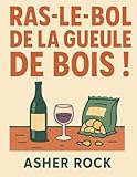  RAS LE BOL DE LA GUEULE DE BOIS