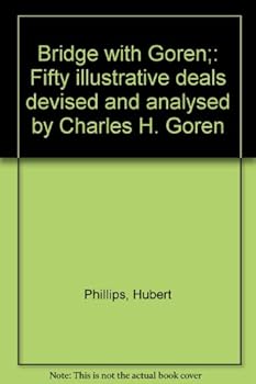 Paperback Bridge with Goren;: Fifty illustrative deals devised and analysed by Charles H. Goren Book