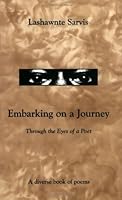 Embarking on a Journey:Through the Eyes of a Poet 0977249204 Book Cover