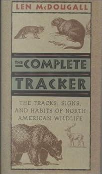 Hardcover The Complete Tracker The Tracks, Signs and Habits of North American Wildlife Book