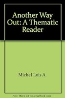 Another way out;: A thematic reader 0030081564 Book Cover