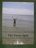 The Sweet Spot 0578112159 Book Cover
