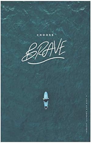 Choose Brave: A Love God Greatly Study Journal Paperback – December 8, 2018