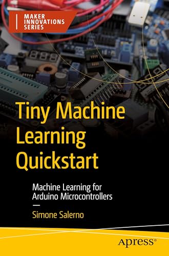 Tiny Machine Learning QuickStart: Machine Learning for Arduino Mi...