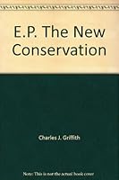 E.P. The New Conservation B0030KLOA2 Book Cover