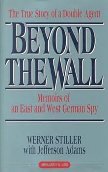 Hardcover Beyond the Wall: Memoirs of an East and West German Spy Book