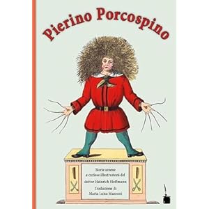 Pierino Porcospino: Edizione bilingue italiano e tedesco