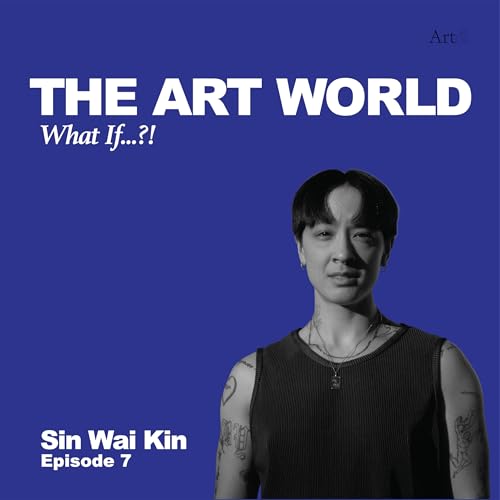 Page de couverture de The Art World: What If...?! with Sin Wai Kin