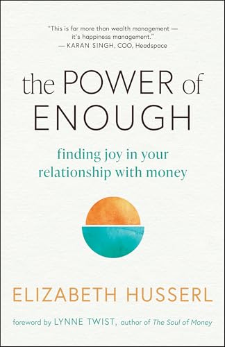 The Power of Enough: Finding Joy in Your Relationship with Money