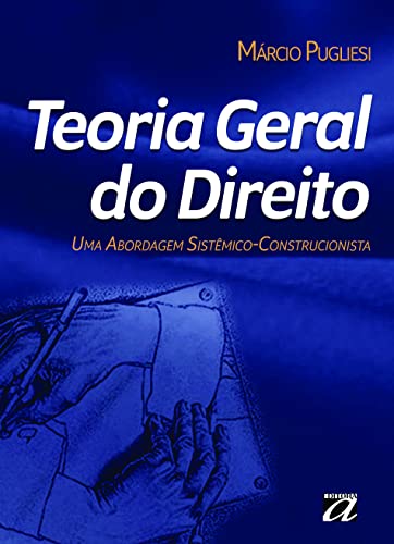 Teoria geral do direito: uma abordagem sistêmico-construcionista
