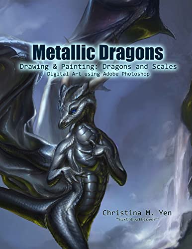 Metallic Dragons: Drawing & Painting Dragons and Scales Digitally (Volume 1)