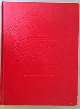 Hardcover Encyclopedia of Art (Encyclopedia of Art: Painting, Sculpture, Architecture, and Ornament, from Prehistoric Times to the Twentieth Century) Book