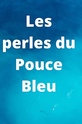 Les Perles du Pouce Bleu