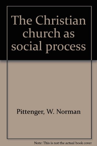 The Christian church as social process 0664249531 Book Cover