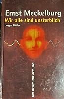 wir-sind-alle-unsterblich-der-irrtum-mit-dem-tod 3784426115 Book Cover