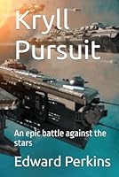 Kryll Pursuit: An epic battle against the stars (Starfall) B0F66Y63HP Book Cover