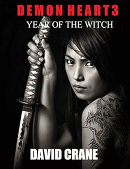 Demon Heart 3: Year of the Witch (Demon Heart Trilogy) by [David Crane]