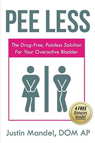 Télécharger Pee Less: The Drug-Free, Painless Solution for your Overactive Bladder (English Edition) Livre PDF Gratuit