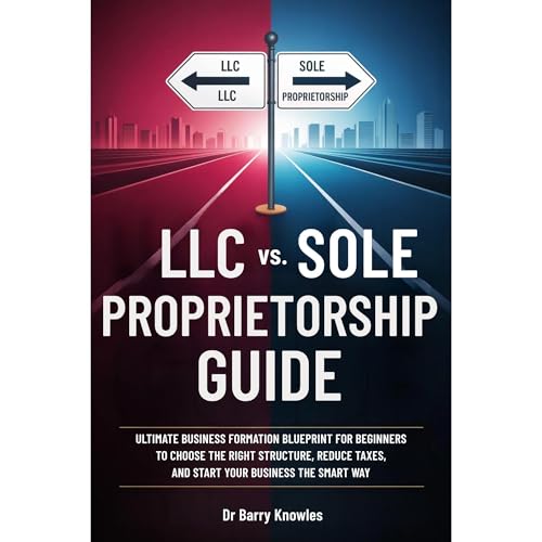 LLC vs. Sole Proprietorship Guide Audiolibro Por Barry Knowles arte de portada