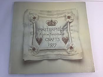 Paperback Masterpiece: A Jubilee exhibition of crafts Book