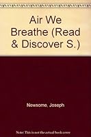 Air We Breathe (Read & Discover) 0717502627 Book Cover