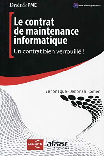 Télécharger Le contrat de maintenance informatique: Un contrat bien verrouillé ! Livre PDF Gratuit