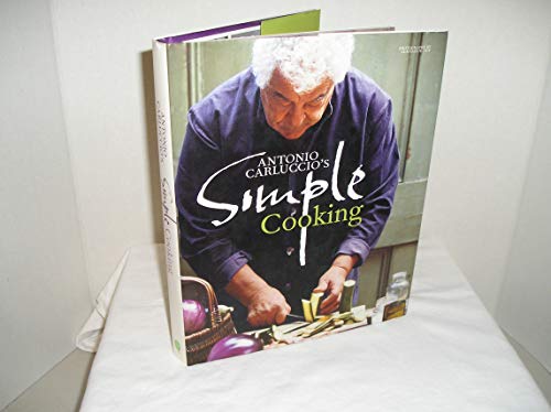 Antonio Carluccio's Simple Cooking by Carluccio, Antonio (2009) Hardcover