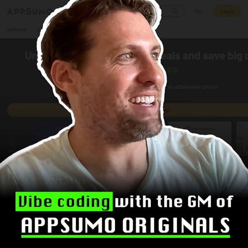 Vibe Coding with the GM of AppSumo Originals