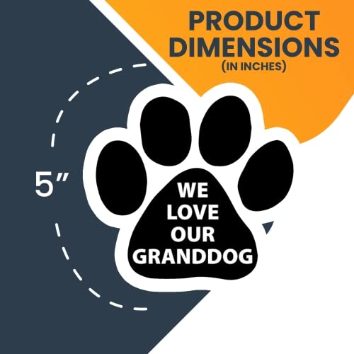 Image of We Love Our Granddog Pawprint Car Magnet 5 Inch, Dog Lover Gift | Heavy duty magnetic decal for car, truck, SUV or fridge, full color UV printed