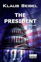 The President - A Science Fiction Thriller (Atlantis Book 3) (English Edition)
