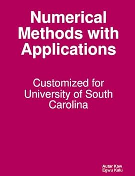 Paperback Numerical Methods with Applications: Customized for Mechanical Engineering of University of South Florida (USF) Book
