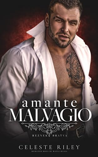Amante Malvagio: Romanzo rosa di Mafia Russa