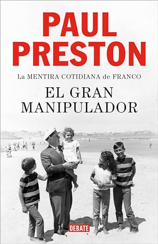 El gran manipulador: La mentira cotidiana de Franco