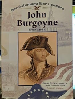 John Burgoyne: British General (Revolutionary War Leaders)