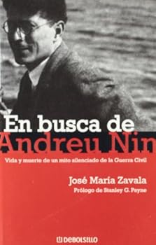 Hardcover En busca de Andreu Nin: Vida y muerte de un mito silenciado de la Guerra Civil (Spanish Edition) [Spanish] Book