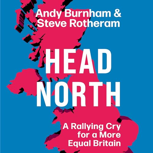 Head North by Andy Burnham, Steve Rotheram episode artwork
