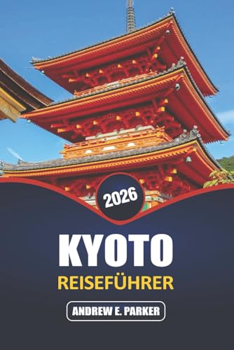 Kyoto Reiseführer 2026: Erkunden Sie versteckte Juwelen, ikonische Tempel, traditionelle Küche und reichhaltige kulturelle Erlebnisse in Japans zeitlosem Herzen für 18,18 EUR (-23%) statt 31,02 EUR bei amazon.de Bild: Kyoto Reiseführer 2026: Erkunden Sie versteckte Juwelen, ikonische Tempel, traditionelle Küche und reichhaltige kulturelle Erlebnisse in Japans zeitlosem Herzen für 18,18 EUR (-23%) statt 31,02 EUR bei amazon.de