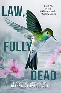 Law, Fully, Dead: Book #15 in the Kiki Lowenstein Mystery Series (Can be read as a stand-alone book.)