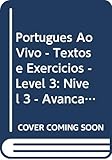  Portugues Ao Vivo. Textos E Exercicios, Nivel 3