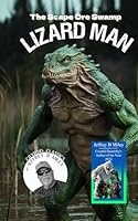 Cryptid Classics #5: The Scape Ore Swamp Lizard Man (Cryptid Classics By Jeffrey B Miley) B0F5MMYS65 Book Cover
